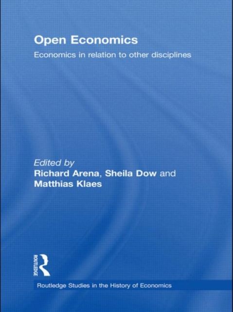 Open Economics : Economics in relation to other disciplines