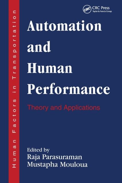 Automation and Human Performance : Theory and Applications