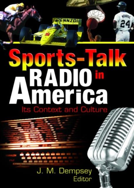 Forsidebilde av Sports-Talk Radio in America : Its Context and Culture