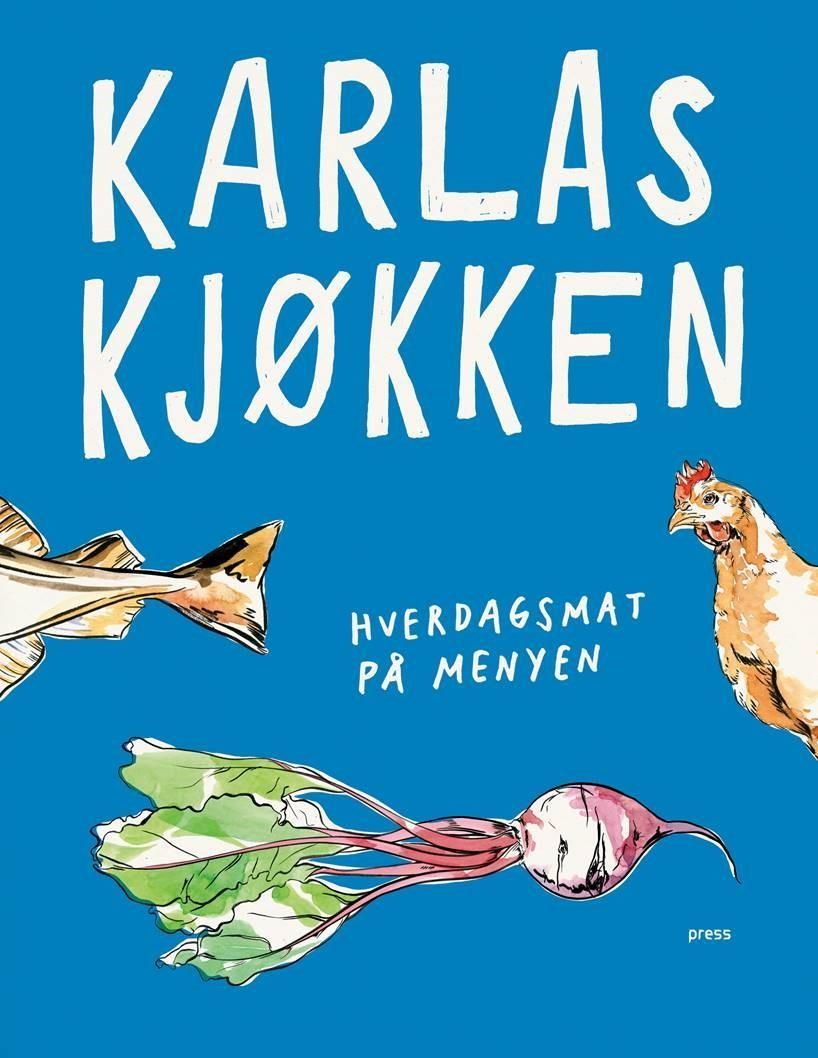 Karlas kjøkken : hverdagsmat på menyen