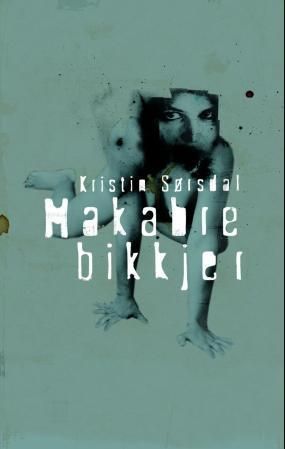 Makabre bikkjer : roman