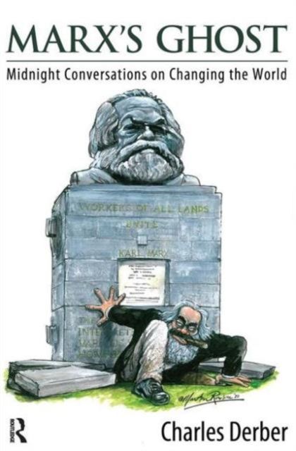 Marx's Ghost : Midnight Conversations on Changing the World