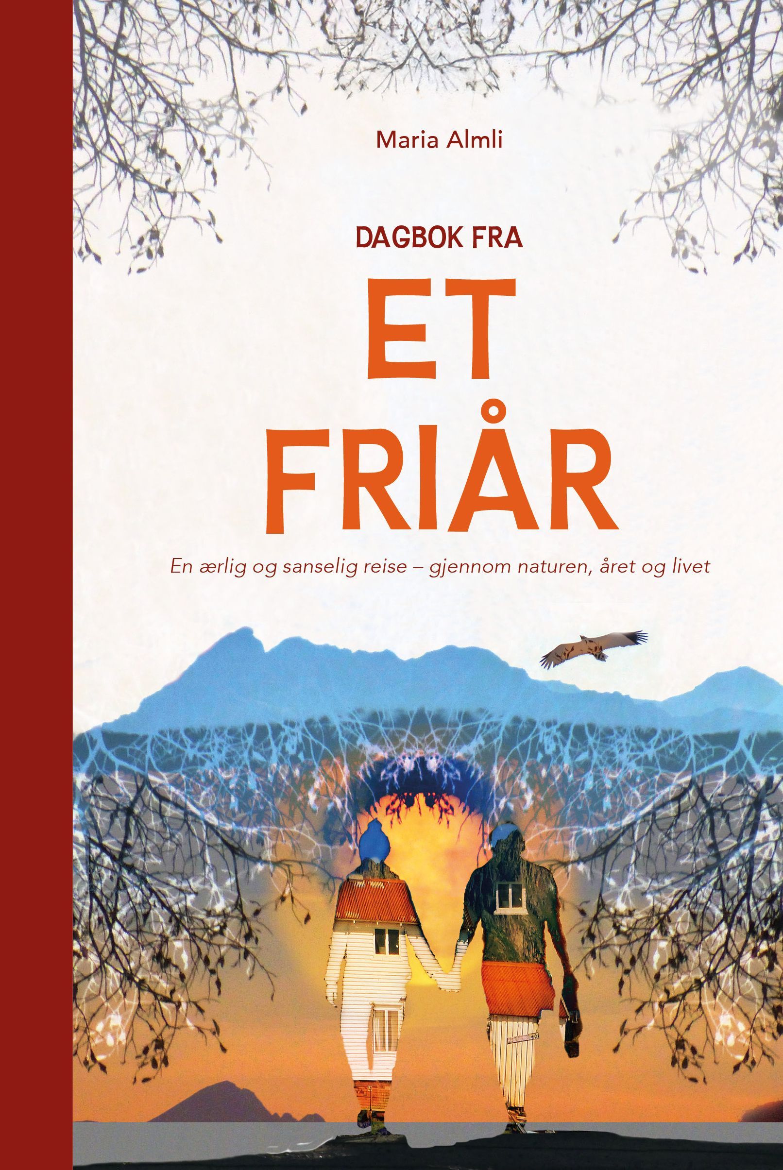 Forsidebilde av Dagbok fra et friår : en ærlig og sanselig reise - gjennom naturen, året og livet
