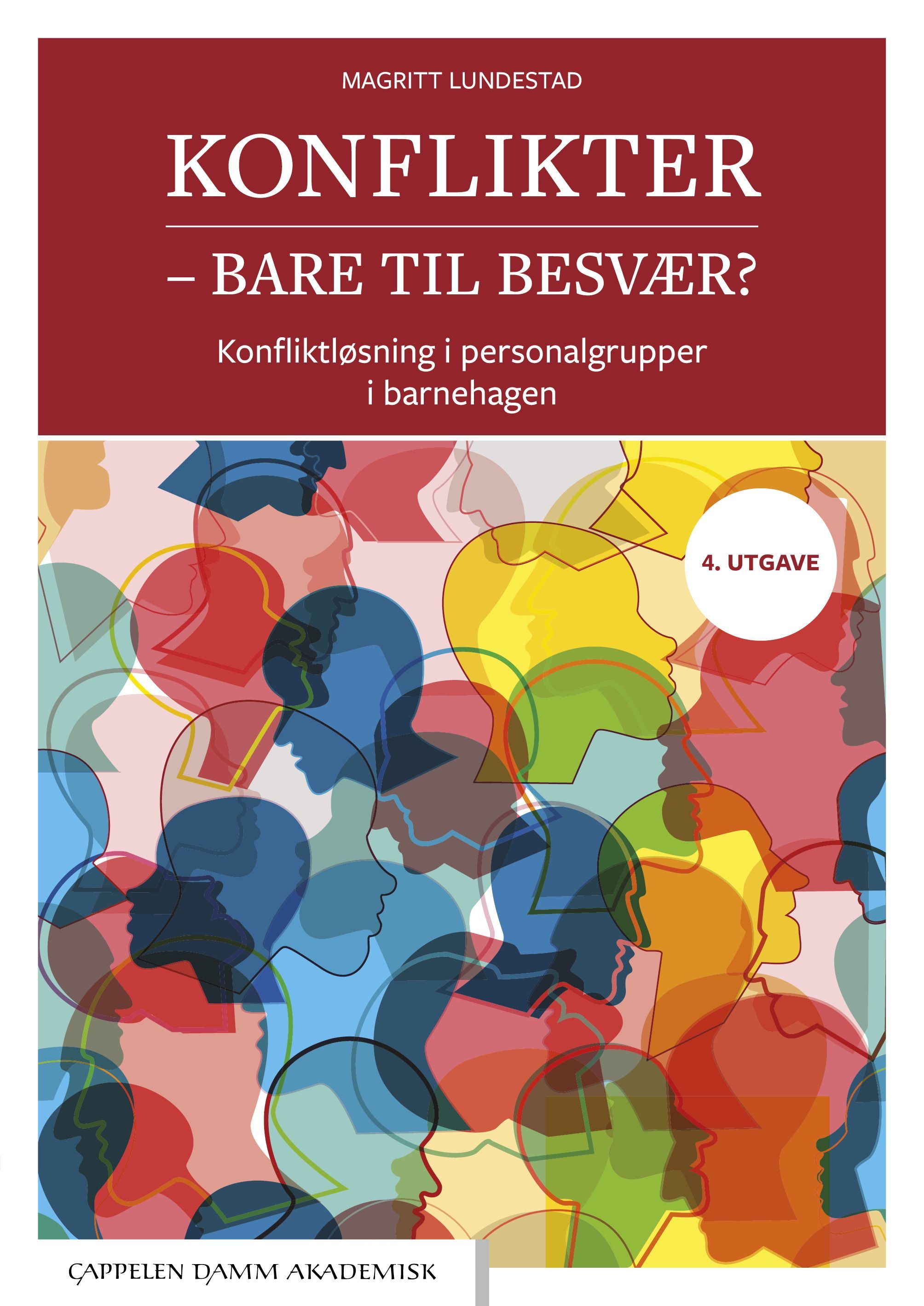 Konflikter - bare til besvær? : konfliktløsning i personalgrupper i barnehagen