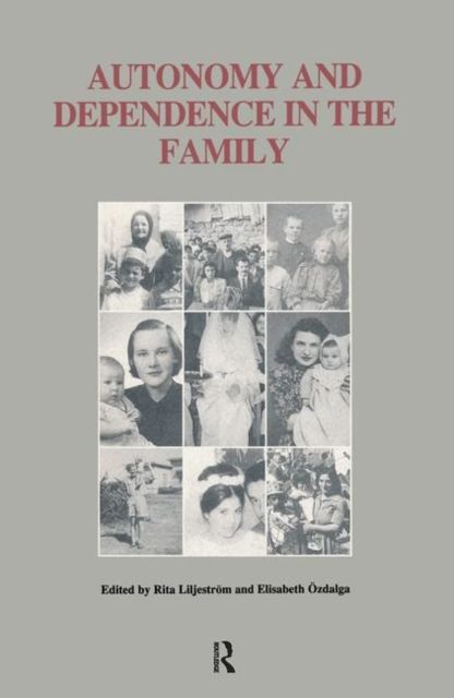 Autonomy and Dependence in the Family : Turkey and Sweden in Critical Perspective