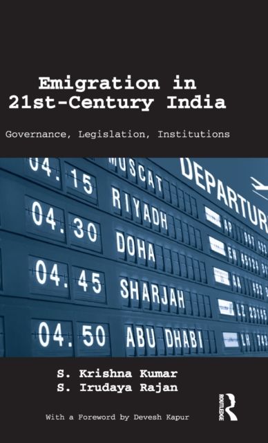 Emigration in 21st-Century India : Governance, Legislation, Institutions