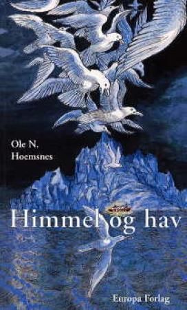 Himmel og hav : en stykkevis beretning fra en heftig og begeistret reise