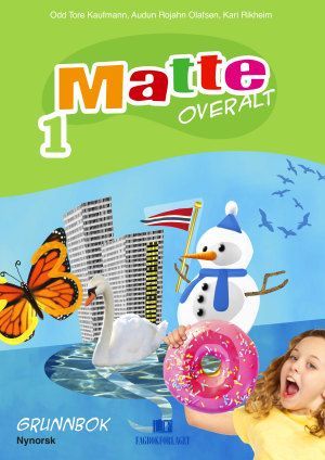 Matte overalt 1 : matematikk for barnetrinnet. Grunnbok