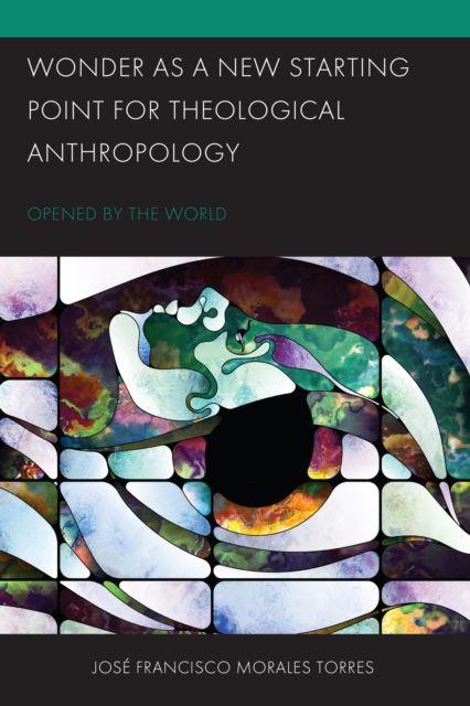 Forsidebilde av Wonder as a New Starting Point for Theological Anthropology : Opened by the World