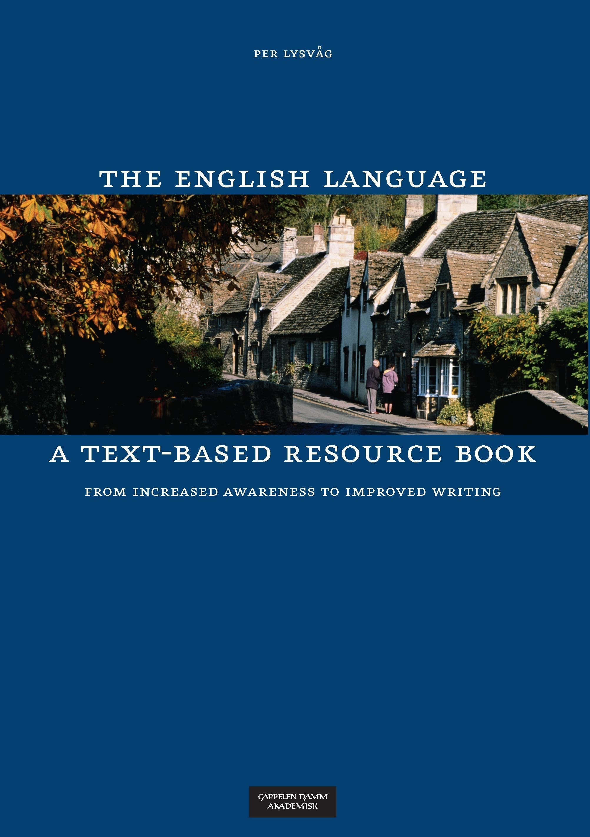 The English language : a text-based resource book : from increased awareness to improved writing