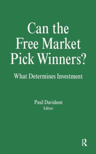 Can the Free Market Pick Winners? : What Determines Investment