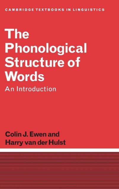 The Phonological Structure of Words : An Introduction