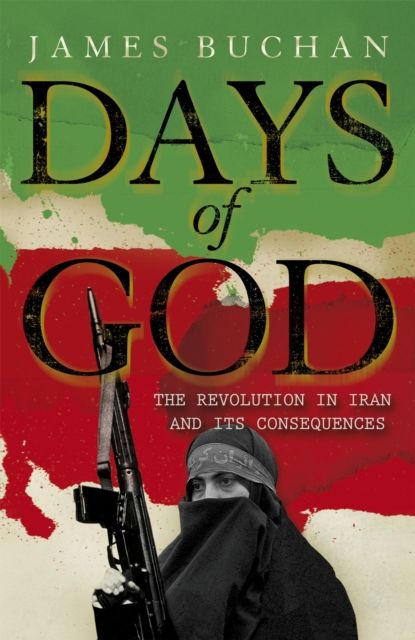 Forsidebilde av Days of God : The Revolution in Iran and Its Consequences