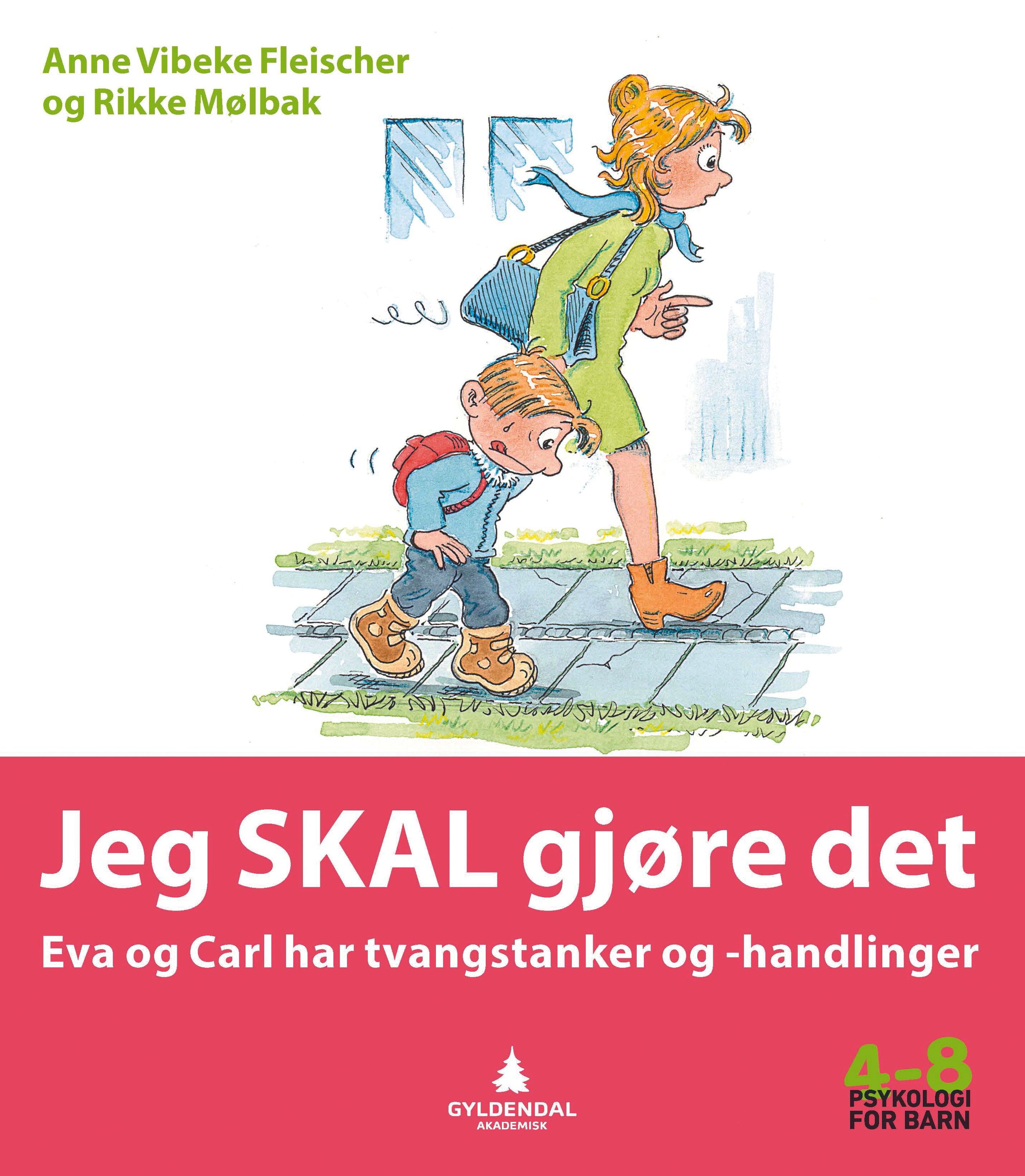 Jeg skal gjøre det : Eva og Carl har tvangstanker og -handlinger