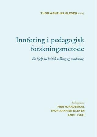 Innføring i pedagogisk forskningsmetode : en hjelp til kritisk tolking og vurdering