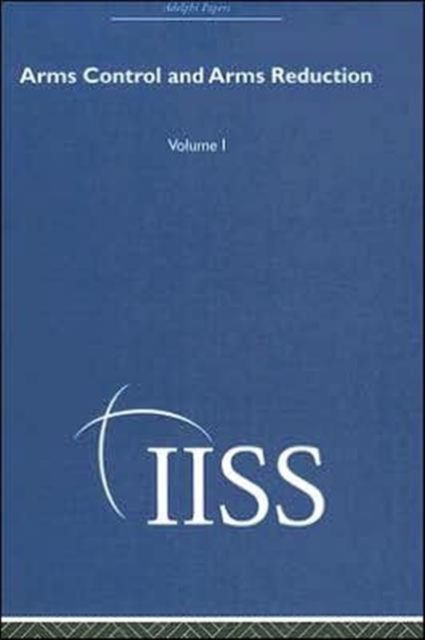 Arms Control and Arms Reduction : Volume 1
