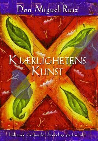 Kjærlighetens kunst : indiansk visdom for lykkelige parforhold