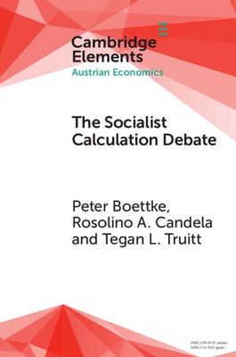 The Socialist Calculation Debate : Theory, History, and Contemporary Relevance
