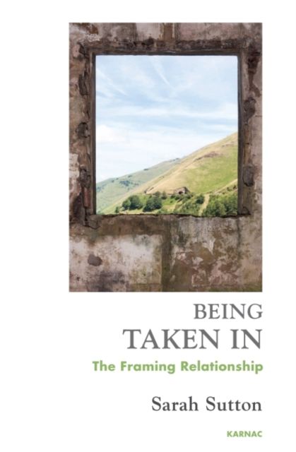 Being Taken In : The Framing Relationship