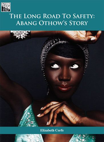 The long road to safety : Abang Othow's story