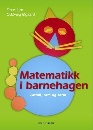 Matematikk i barnehagen : antall, rom og form