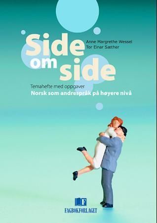 Side om side : temahefte med oppgaver : norsk med andrespråk på høyere nivå