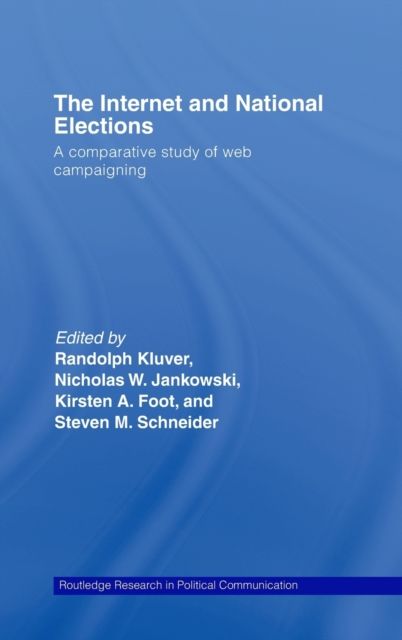 The Internet and National Elections : A Comparative Study of Web Campaigning
