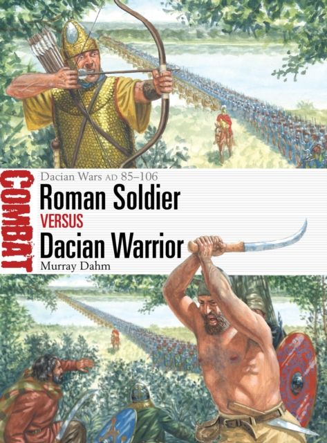 Roman Soldier vs Dacian Warrior : Dacian Wars AD 85–106