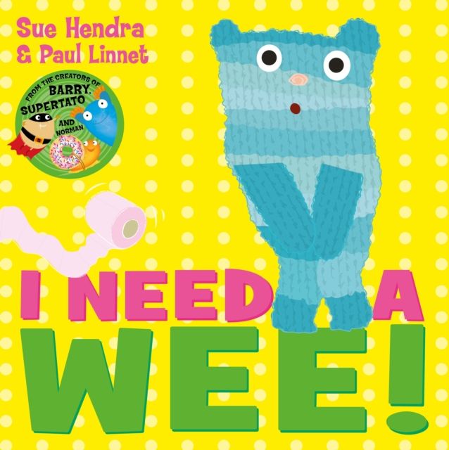 I Need a Wee! : A laugh-out-loud picture book from the creators of Supertato!