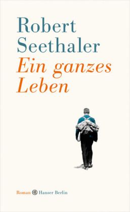 Ein ganzes Leben : Roman