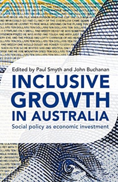 Inclusive Growth in Australia : Social policy as economic investment