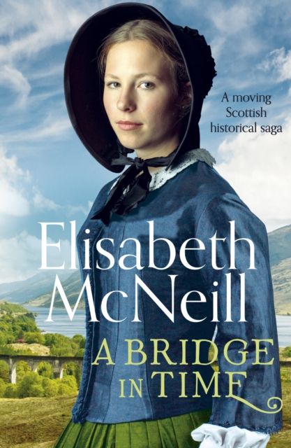 Forsidebilde av A Bridge in Time : A moving Scottish historical saga