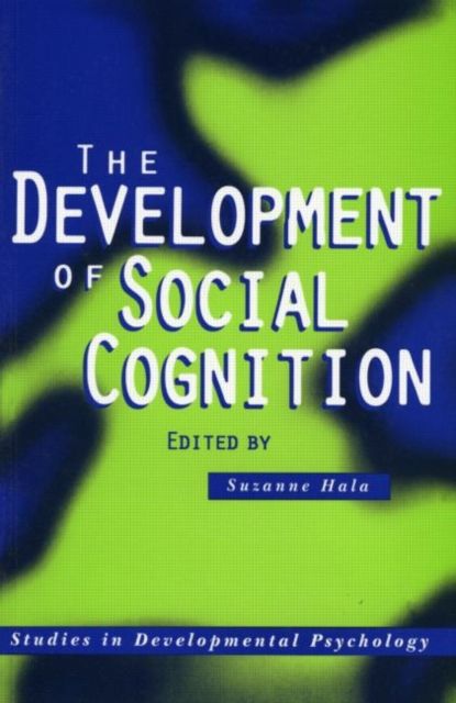 The Development of Social Cognition
