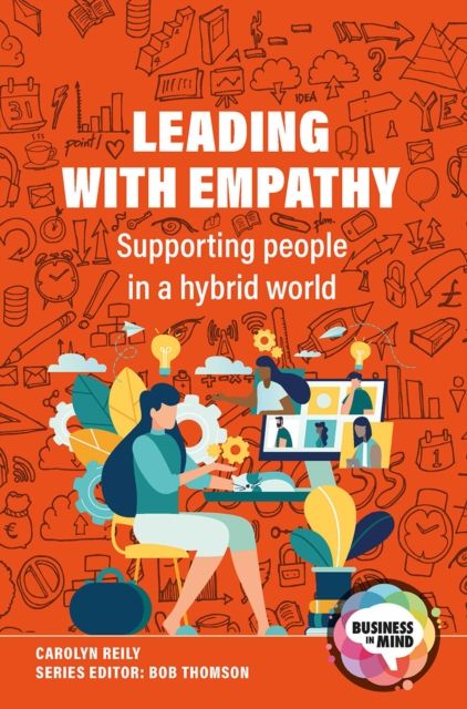 Leading with Empathy : Supporting People in a Hybrid World