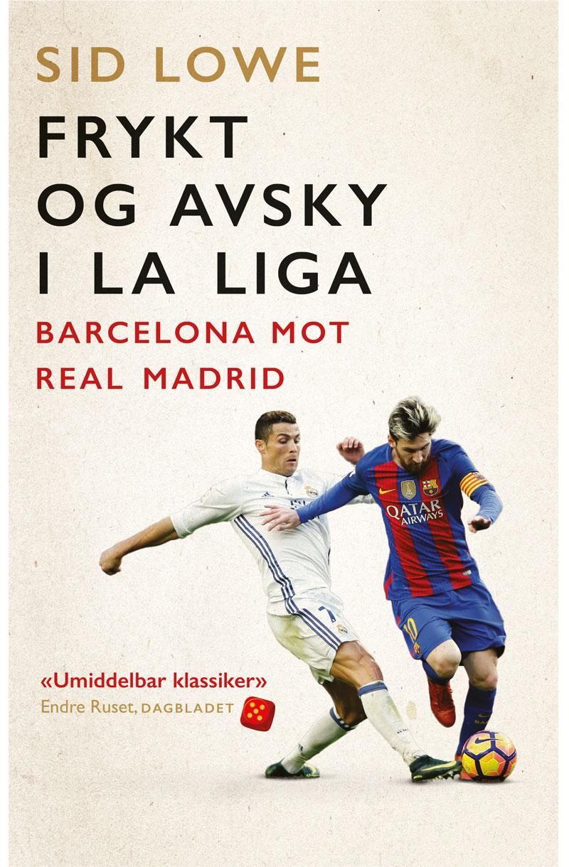 Frykt og avsky i La Liga : Barcelona mot Real Madrid