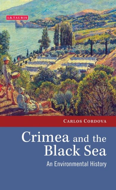 Crimea and the Black Sea : An Environmental History