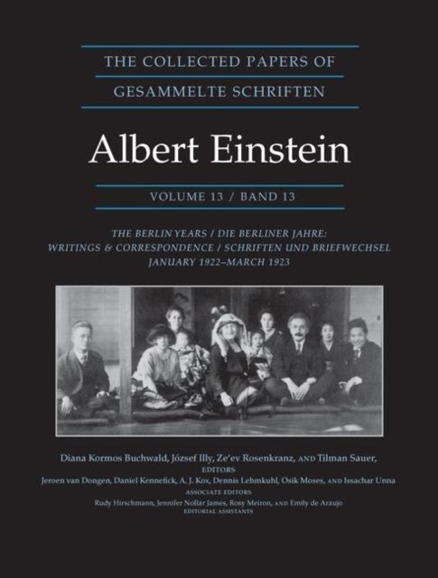 The Collected Papers of Albert Einstein, Volume 13 : The Berlin Years: Writings & Correspondence, January 1922 - March 1923 - Documentary Edition