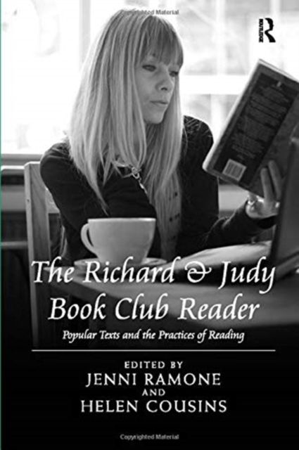 The Richard & Judy Book Club Reader : Popular Texts and the Practices of Reading