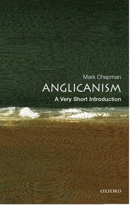 Anglicanism : a very short introduction