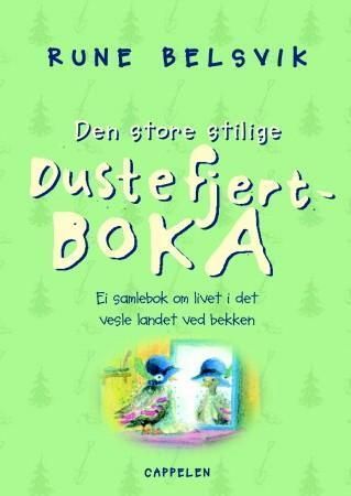 Den store stilige Dustefjert-boka : ei samlebok om livet i det vesle landet ved bekken