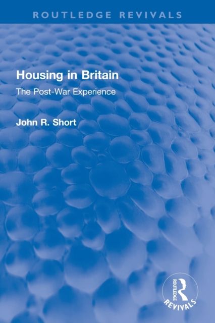 Housing in Britain : The Post-War Experience