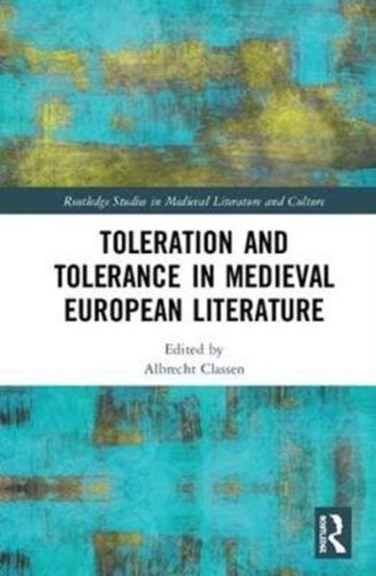 Toleration and Tolerance in Medieval European Literature