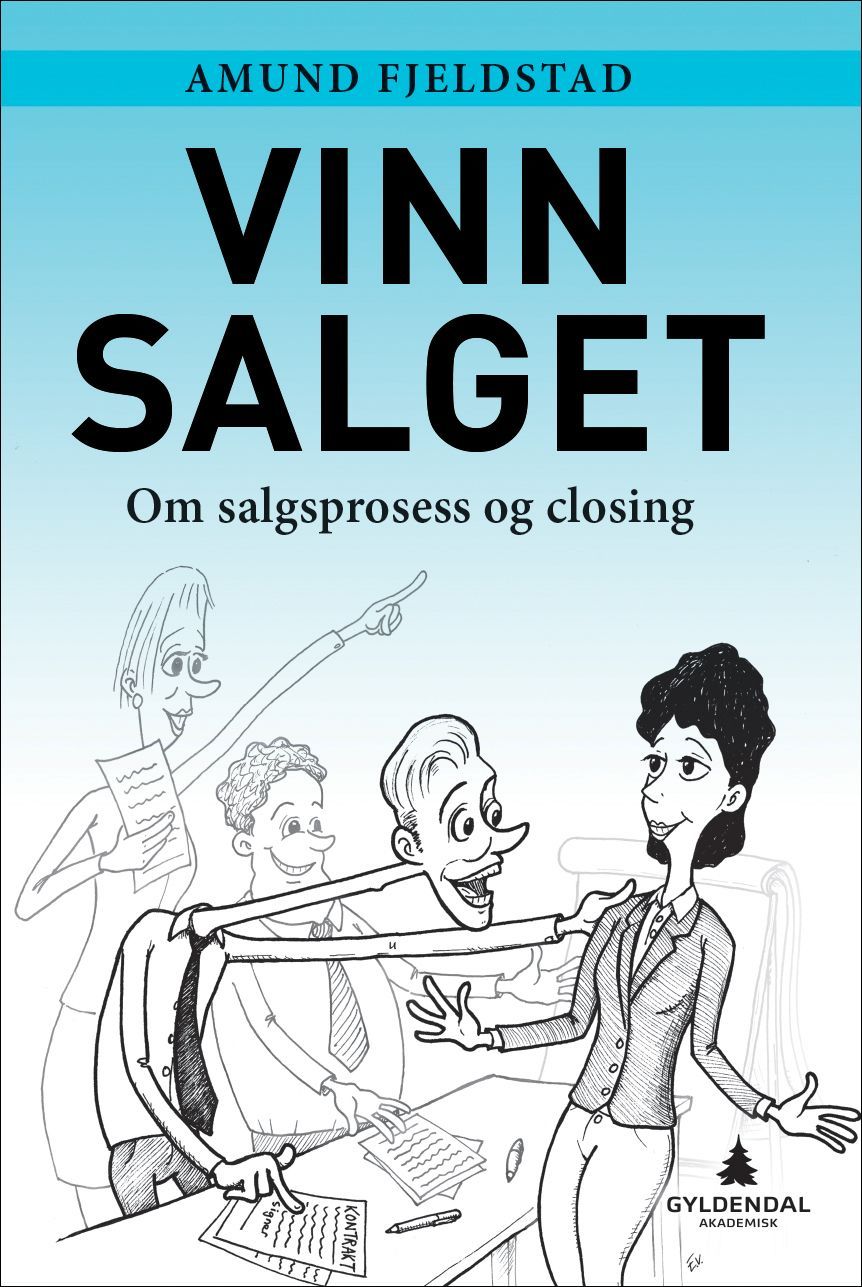 Vinn salget : om salgsprosess og closing