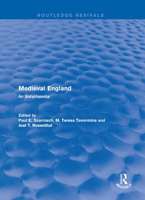 Routledge Revivals: Medieval England (1998) : An Encyclopedia