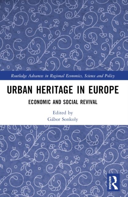 Urban Heritage in Europe : Economic and Social Revival