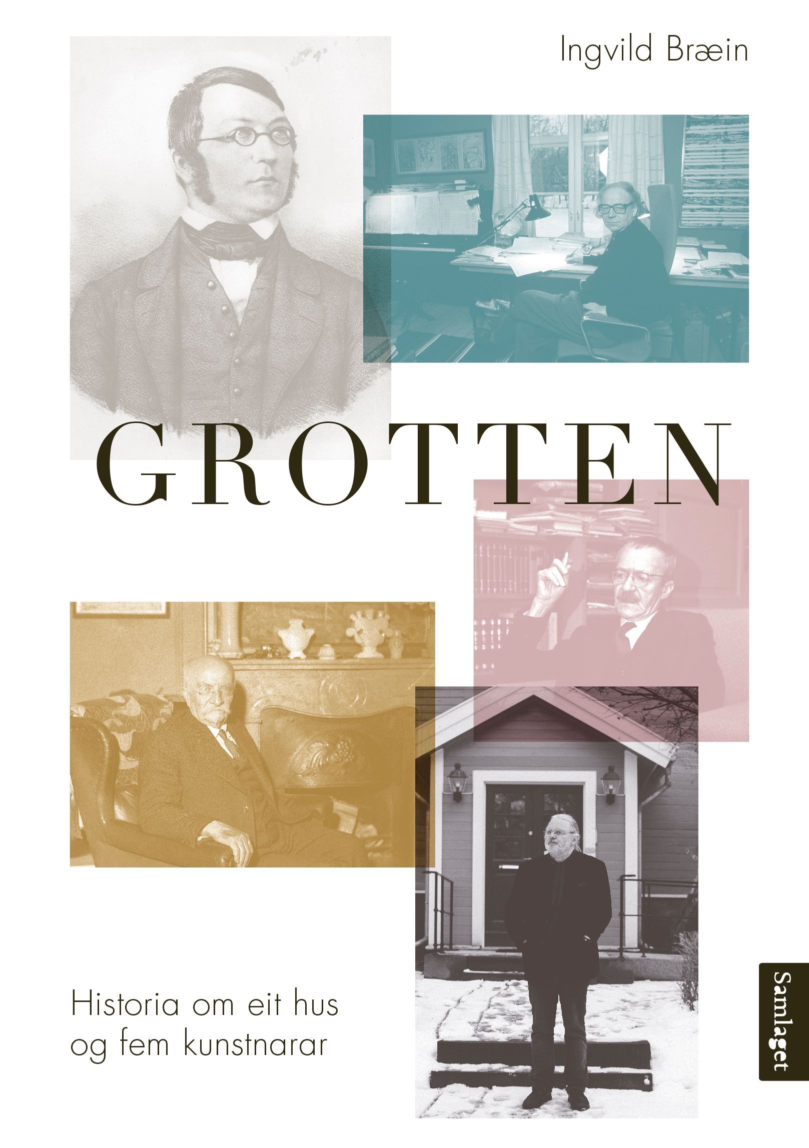 Grotten : historia om eit hus og fem kunstnarar
