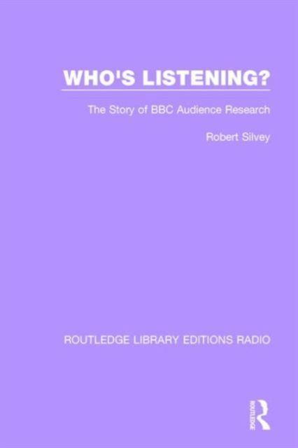 Who's Listening? : The Story of BBC Audience Research