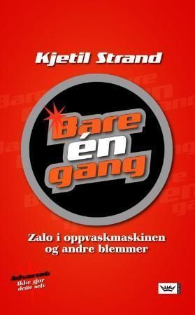 Bare én gang : zalo i oppvaskmaskinen og andre blemmer