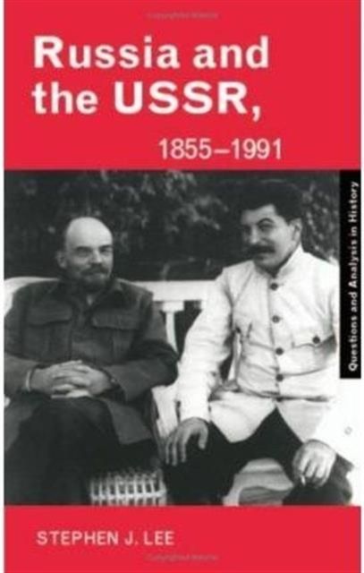 Russia and the USSR, 1855?1991 : Autocracy and Dictatorship