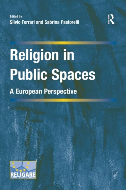 Religion in Public Spaces : A European Perspective